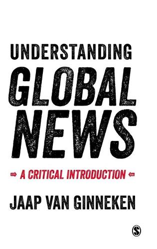 Understanding Global News: A Critical Introduction (Hardback)