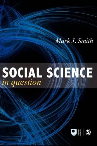 Social Science in Question: Towards a Postdisciplinary Framework - Published in Association with The Open University (Hardback)