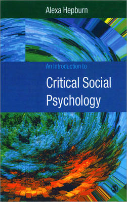 An Introduction to Critical Social Psychology (Paperback)