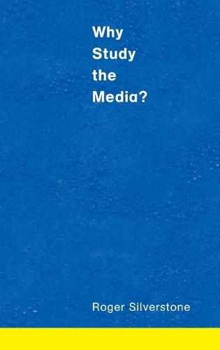 Why Study the Media? (Hardback)