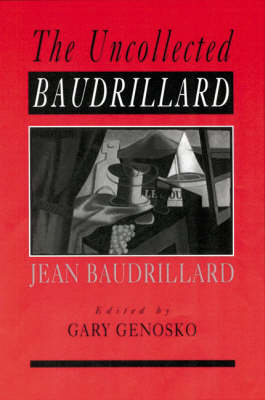 The Uncollected Baudrillard (Hardback)