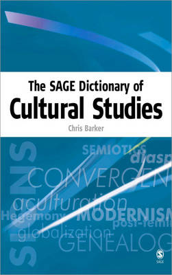 The SAGE Dictionary of Cultural Studies (Hardback)