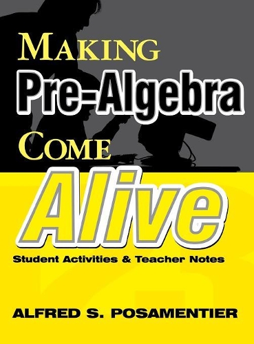 Making Pre-Algebra Come Alive: Student Activities and Teacher Notes (Hardback)