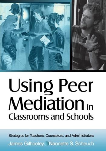 Using Peer Mediation in Classrooms and Schools: Strategies for Teachers, Counselors, and Administrators (Paperback)