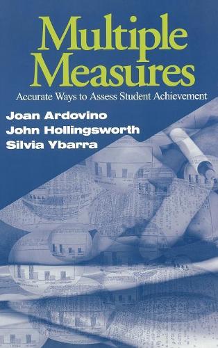 Multiple Measures: Accurate Ways to Assess Student Achievement (Hardback)