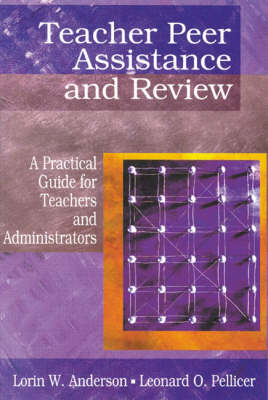 Teacher Peer Assistance and Review: A Practical Guide for Teachers and Administrators (Paperback)