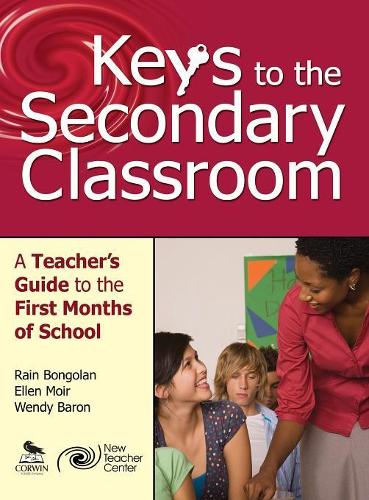 Keys to the Secondary Classroom: A Teacher's Guide to the First Months of School (Hardback)