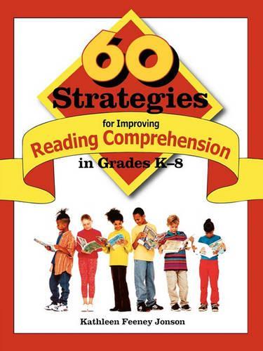 60 Strategies for Improving Reading Comprehension in Grades K-8 (Paperback)