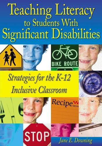 Teaching Literacy to Students With Significant Disabilities: Strategies for the K-12 Inclusive Classroom (Paperback)