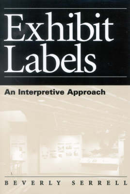Exhibit Labels: An Interpretive Approach (Paperback)