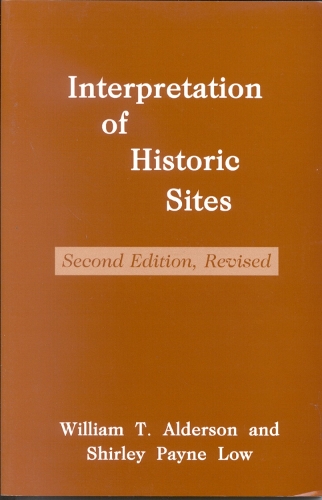 Interpretation of Historic Sites - American Association for State & Local History (Paperback)