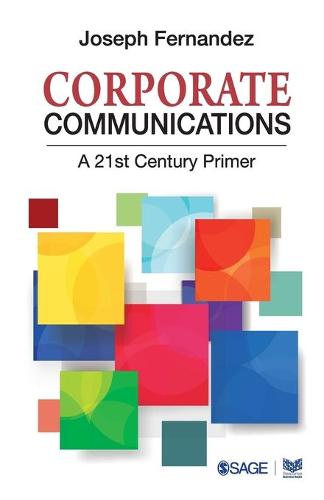 Corporate Communications: A 21st Century Primer (Paperback)