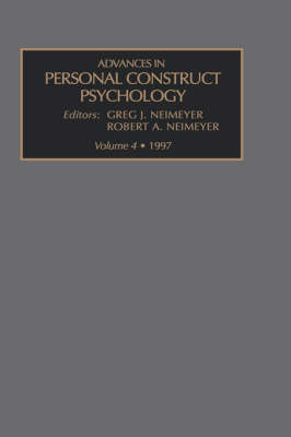 Advances in Personal Construct Psychology: v. 4 - Advances in personal construct psychology Vol 4 (Hardback)
