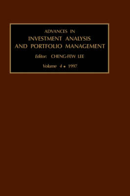 Advances in Investment Analysis and Portfolio Management: Volume 4 - Advances in Investment Analysis and Portfolio Management (Hardback)