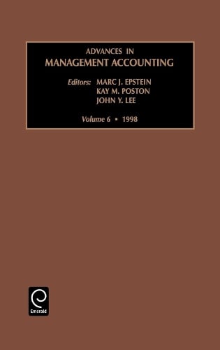 Advances in Management Accounting - Advances in Management Accounting 6 (Hardback)