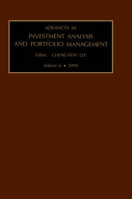 Advances in Investment Analysis and Portfolio Management: Volume 6 - Advances in Investment Analysis and Portfolio Management (Hardback)