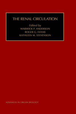 The Renal Circulation: Volume 9 - Advances in Organ Biology (Hardback)