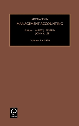 Advances in Management Accounting - Advances in Management Accounting 8 (Hardback)