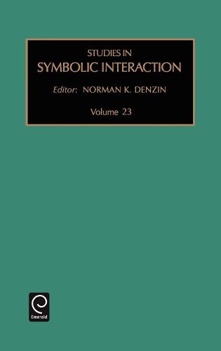 Studies in Symbolic Interaction - Studies in Symbolic Interaction 24 (Hardback)
