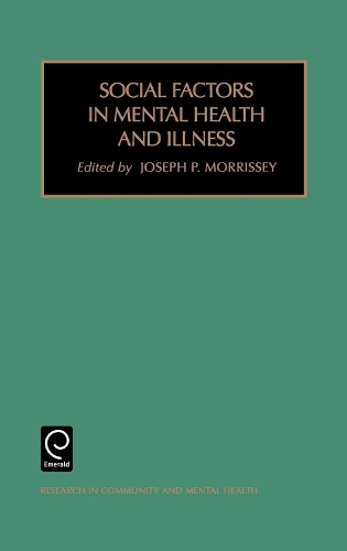 Social Factors in Mental Health and Illness - Research in Community and Mental Health 11 (Hardback)