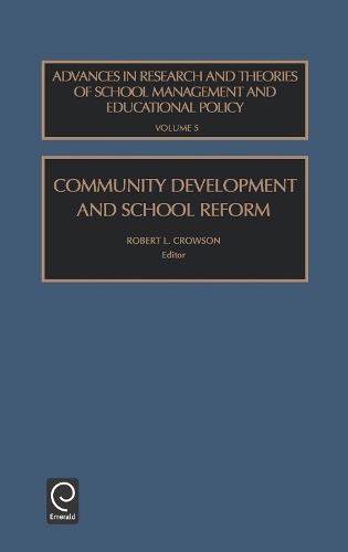 Community Development and School Reform - Advances in Research and Theories of School Management and Educational 5 (Hardback)