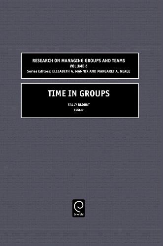 Time in Groups - Research on Managing Groups and Teams 6 (Hardback)
