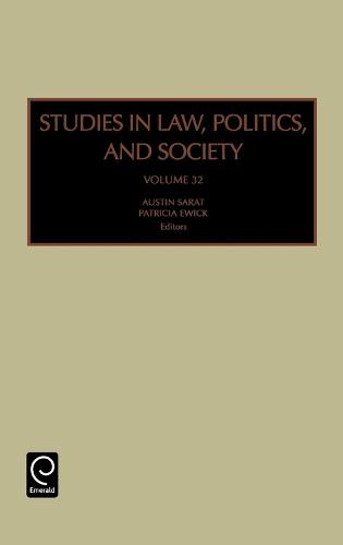 Studies in Law, Politics, and Society - Studies in Law, Politics and Society 32 (Hardback)