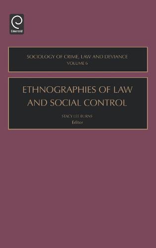 Ethnographies of Law and Social Control - Sociology of Crime, Law and Deviance 6 (Hardback)