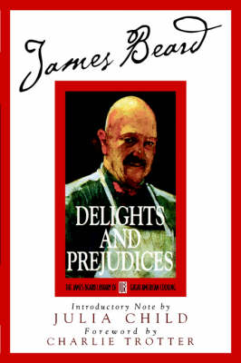 James Beard's Delights and Prejudices (Paperback)