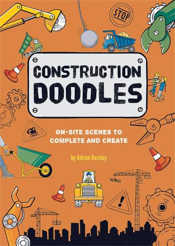 Construction Doodles: On-Site Scenes to Complete and Create (Paperback)