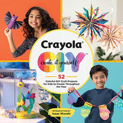 Crayola: Create It Yourself Activity Book by Crayola, LLC | Waterstones