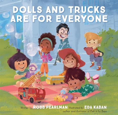 Dolls and Trucks Are for Everyone (Hardback)