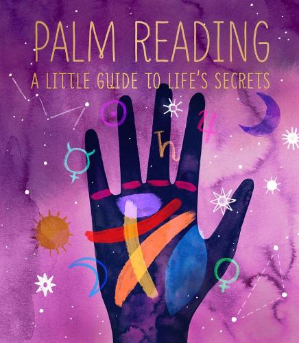 Palm Reading: A Little Guide to Life's Secrets (Hardback)