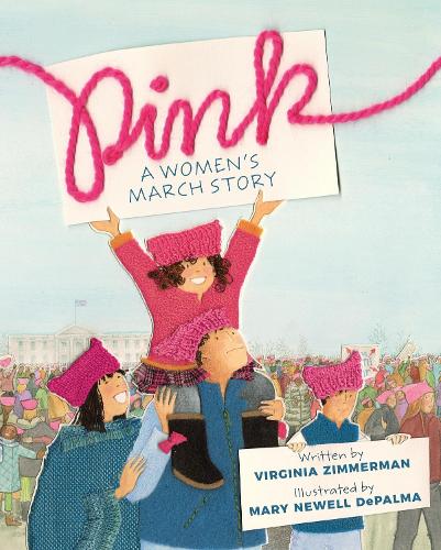 Pink: A Women's March Story (Hardback)