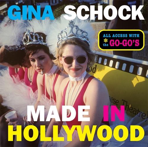 Made In Hollywood: All Access with the Go-Go's (Hardback)