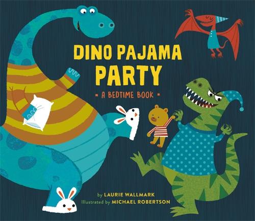 Dino Pajama Party: A Bedtime Book (Hardback)