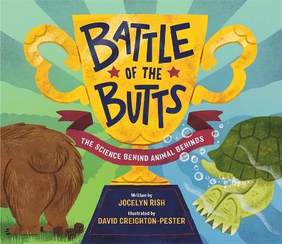 Battle of the Butts: The Science Behind Animal Behinds (Hardback)
