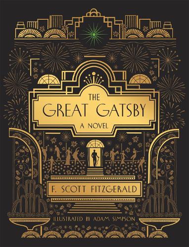 The Great Gatsby: A Novel: Illustrated Edition (Hardback)