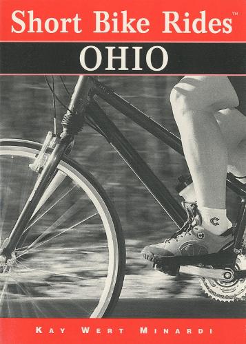 Short Bike Rides in Ohio: Rides for the Casual Cyclist - Short Bike Rides Series (Paperback)