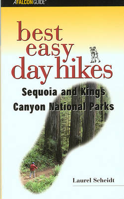Sequoia and Kings Canyon National Parks - Falcon Guides Best Easy Day Hikes (Paperback)