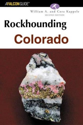 Rockhounding Colorado - Rockhounding Series (Paperback)