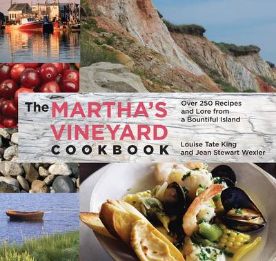 Martha's Vineyard Cookbook: Over 250 Recipes And Lore From A Bountiful Island (Paperback)