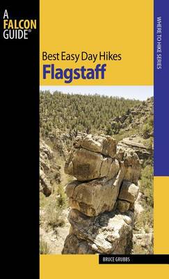 Best Easy Day Hikes Flagstaff - Best Easy Day Hikes Series (Paperback)