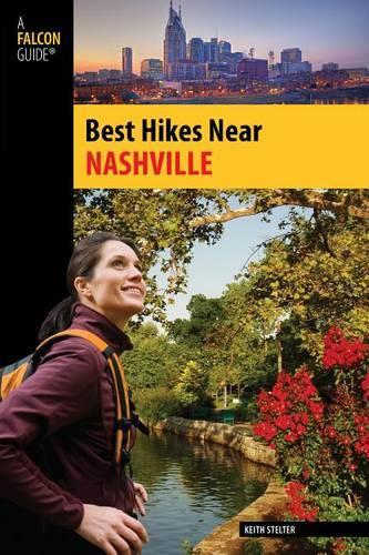 Best Hikes Near Nashville - Best Hikes Near Series (Paperback)