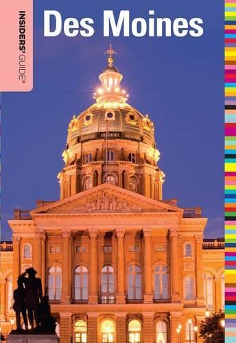 Insiders' Guide (R) to Des Moines - Insiders' Guide Series (Paperback)