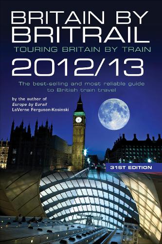 Britain by Britrail 2012/13: Touring Britain by Train (Paperback)