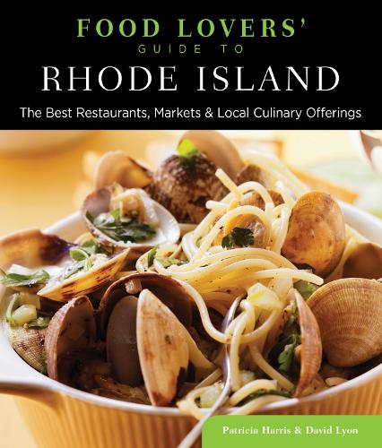 Food Lovers' Guide to (R) Rhode Island: The Best Restaurants, Markets & Local Culinary Offerings - Food Lovers' Series (Paperback)