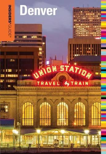 Insiders' Guide (R) to Denver - Insiders' Guide Series (Paperback)