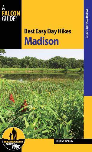 Best Easy Day Hikes Madison - Best Easy Day Hikes Series (Paperback)