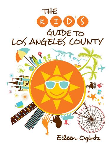 Kid's Guide to Los Angeles County - Kid's Guides Series (Paperback)